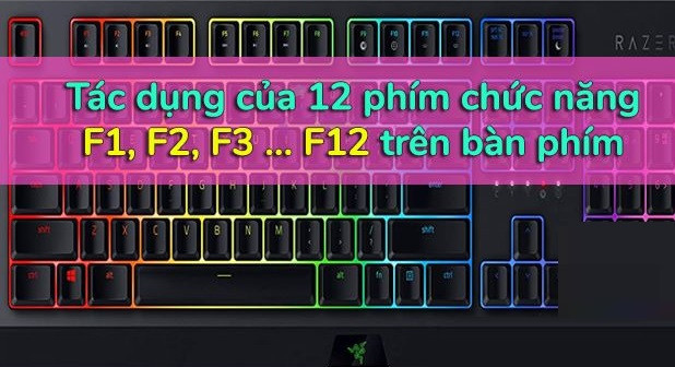 Tác dụng của 12 phím chức năng trên bàn phím