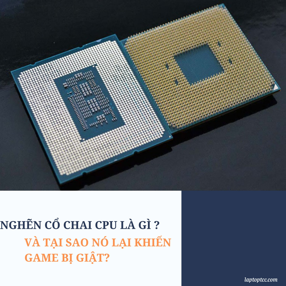 Nghẽn cổ chai CPU là gì và tại sao nó lại khiến game bị giật?