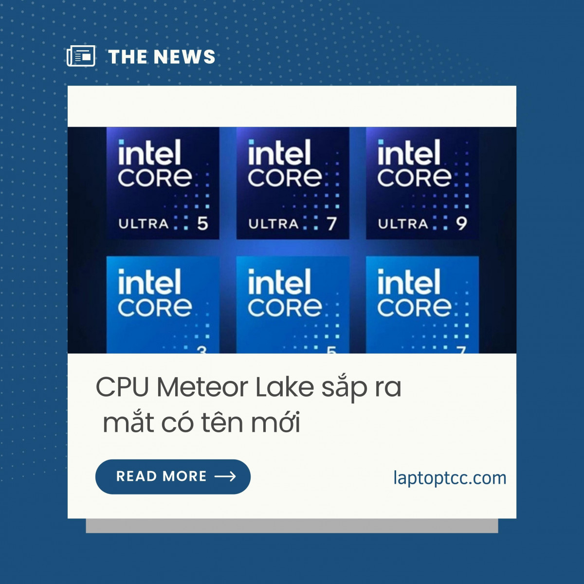 CPU Meteor Lake sắp ra mắt có tên mới