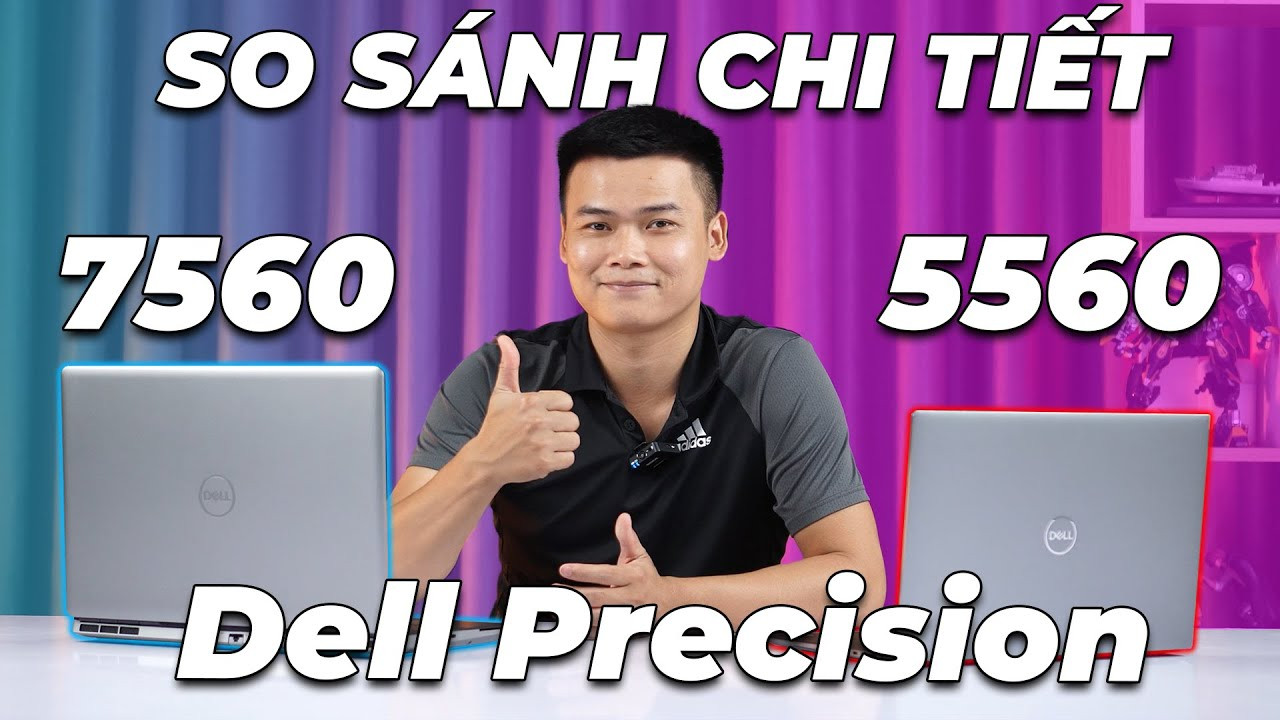 So sánh Dell Precision 7560 vs 5560: Mua máy mỏng nhẹ hay dày nặng?
