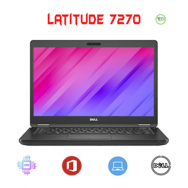 Laptop Cũ Dell Latitude e7270 / i5-6200 (6300U)/ RAM 8G/ Ổ SSD 256GB/ MÀN 12.5 HD