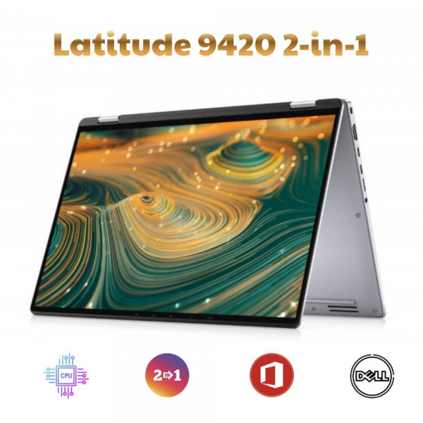 Dell Latitude 9420 (2in1)  Core™ i7-1185G7, RAM 16GB, SSD 512GB, 2K Cảm Ứng